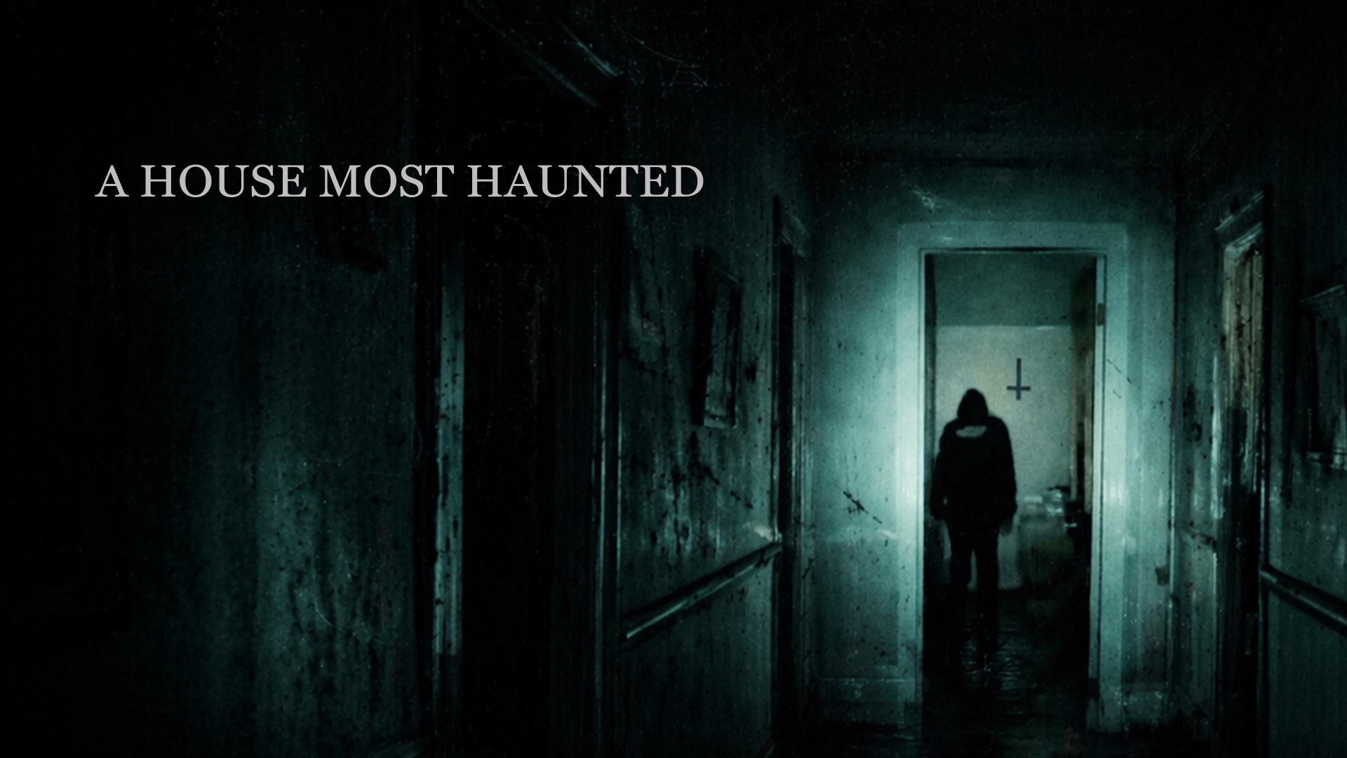 A House Most Haunted — a hooded figure in a dim, blood-streaked hallway beneath an inverted cross